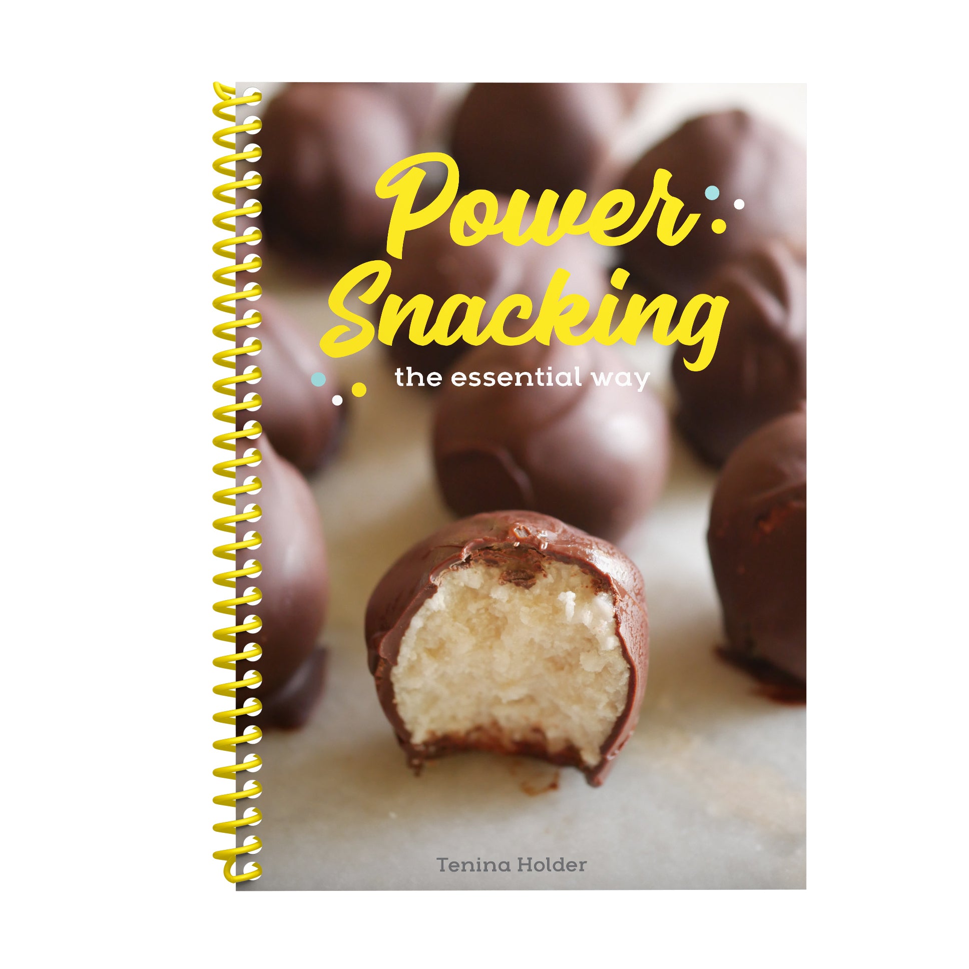 Power Snacking the Essential Way : Recipe Book with Tenina Holder