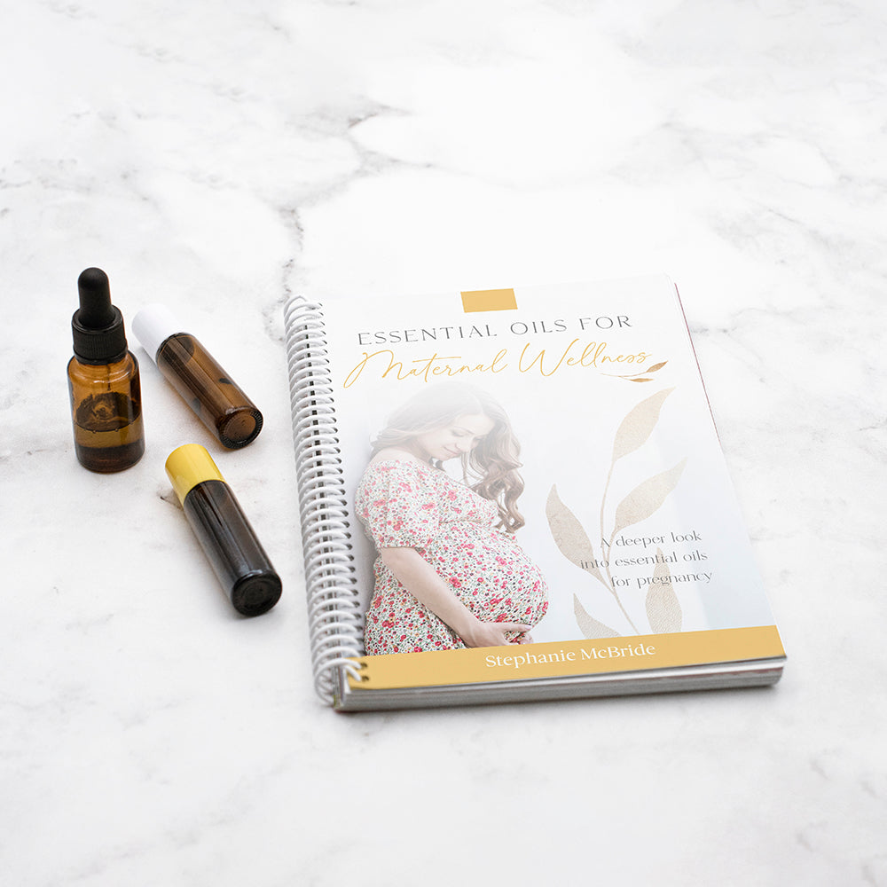 Essential Oils for Maternal Wellness by Stephanie McBride